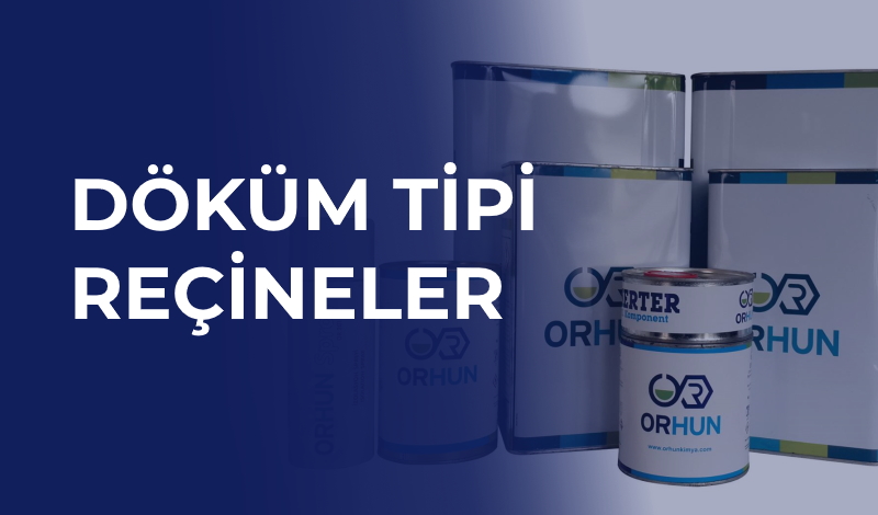 Döküm Tipi Reçineler
