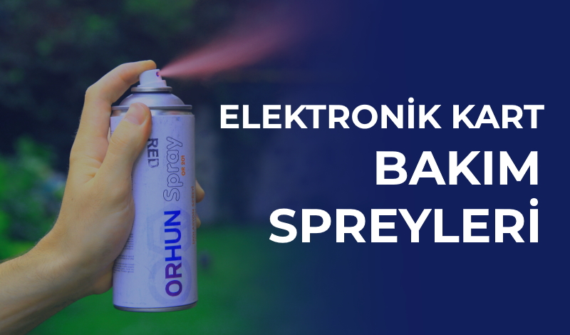 Elektronik Kart Bakım Spreyleri