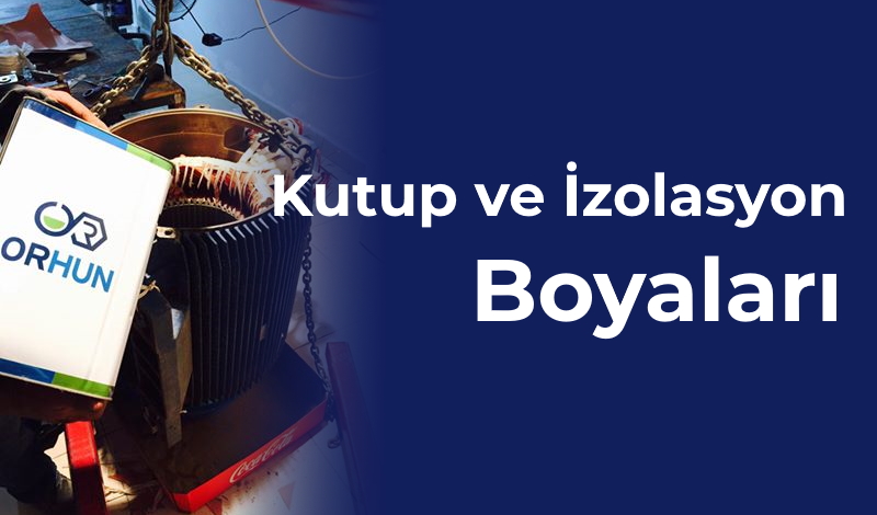 Kutup ve İzolasyon Boyaları