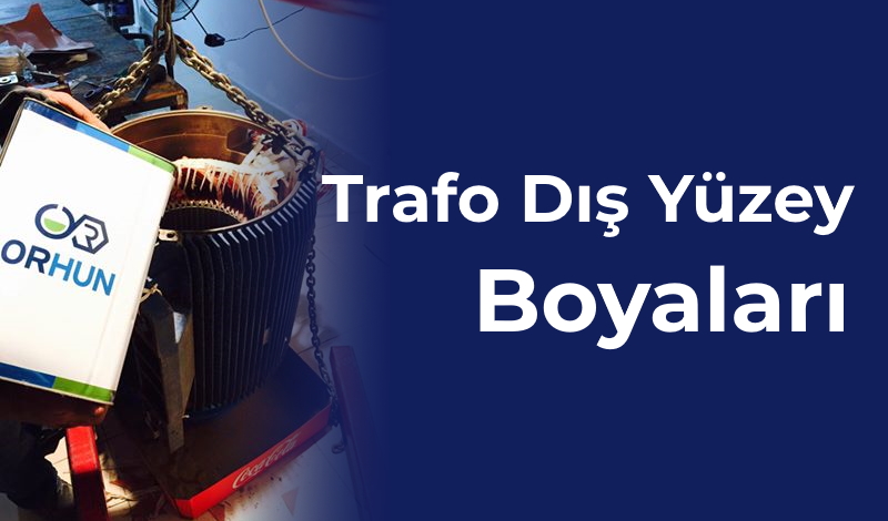 Trafo Dış Yüzey Boyaları